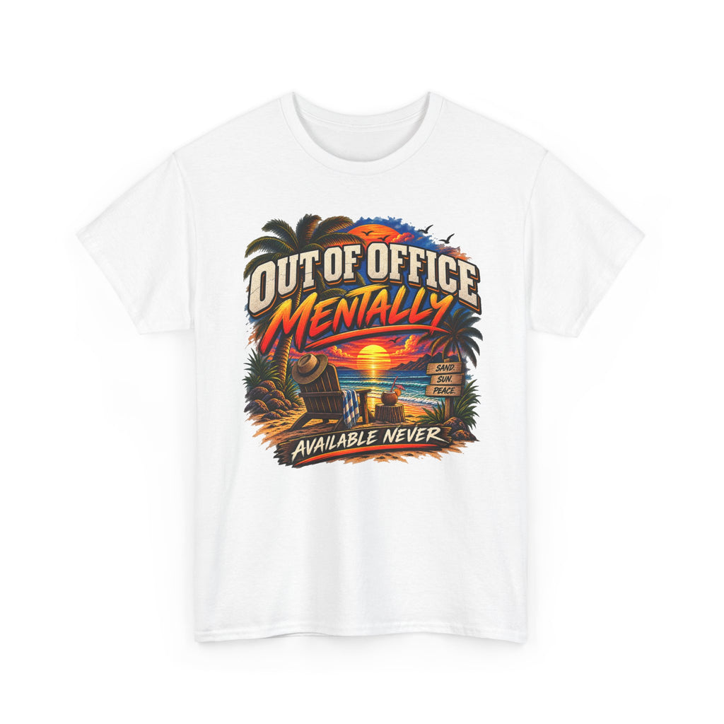Out of Office Mentally Graphic Tee — Funny Vacation Beach T‑Shirt