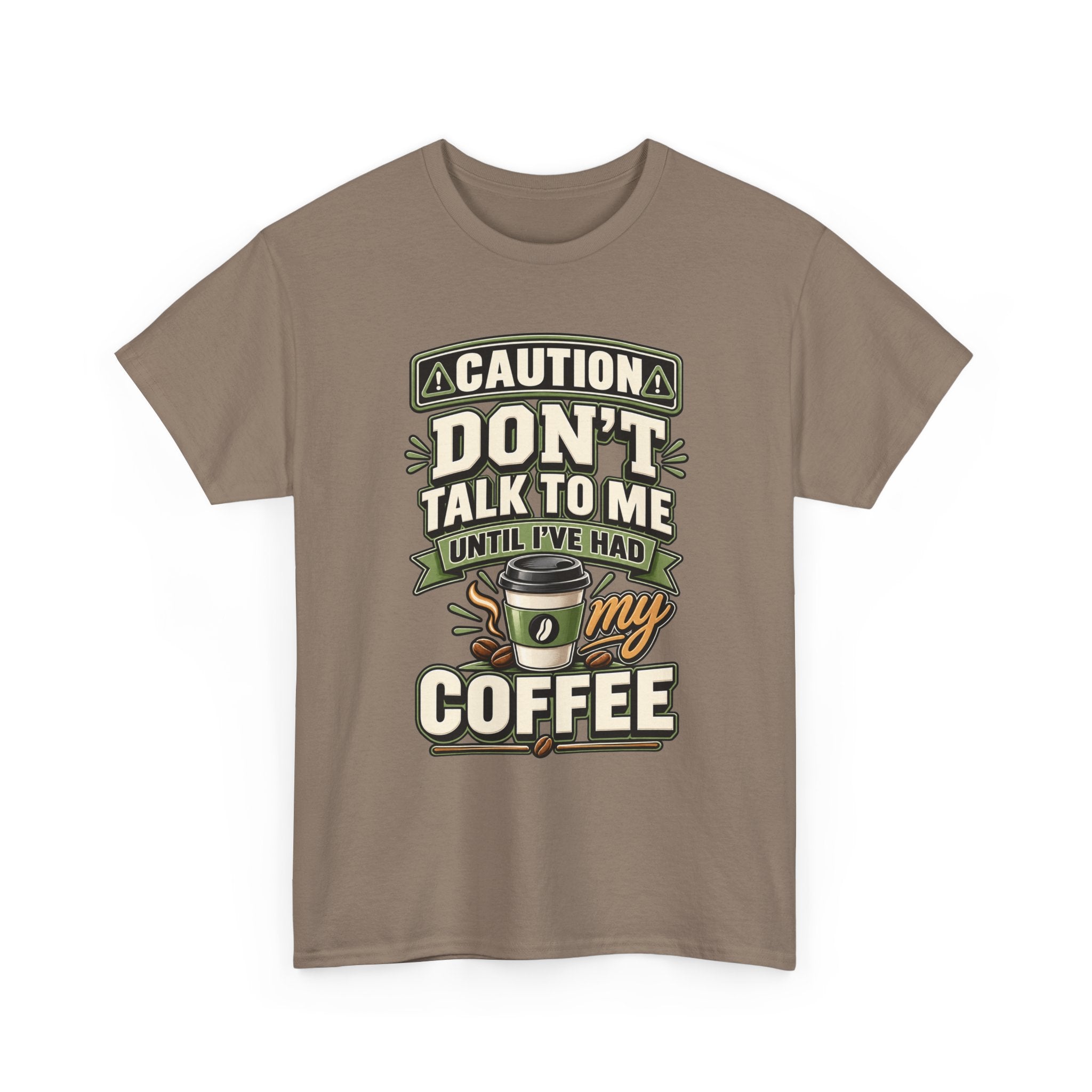 Don’t Talk To Me Until I’ve Had My Coffee T-Shirt