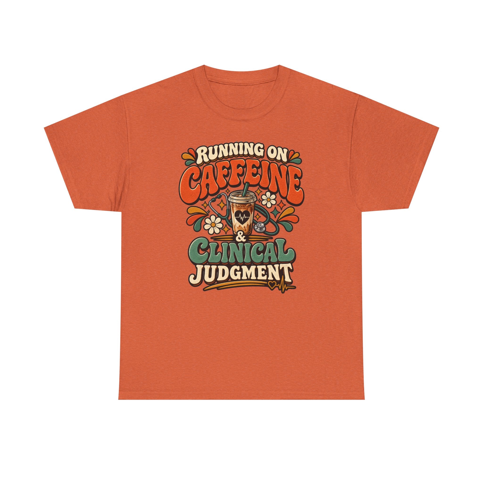 Running on Caffeine & Clinical Judgment T-Shirt