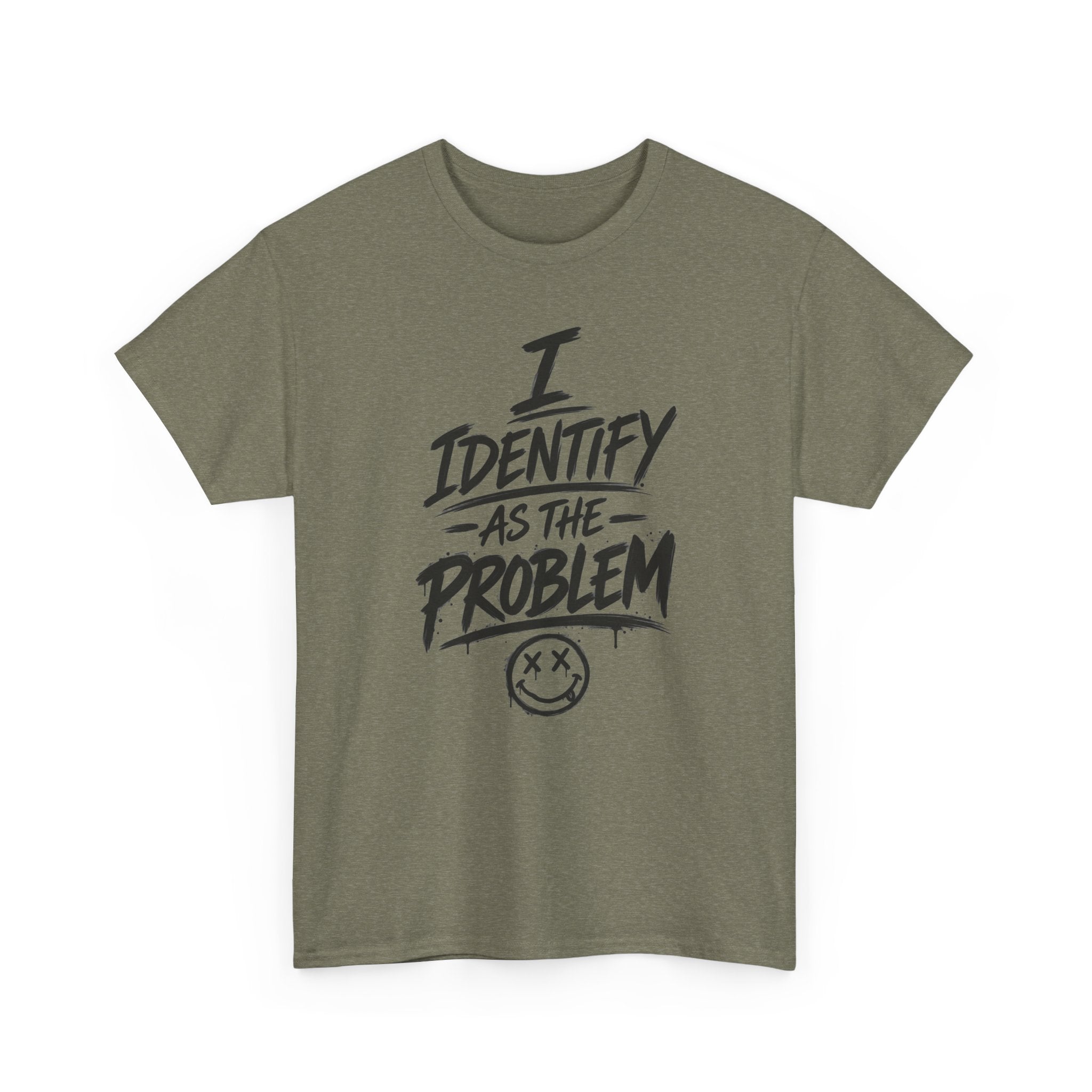 I Identify As The Problem Tee — Graphic Statement T-Shirt