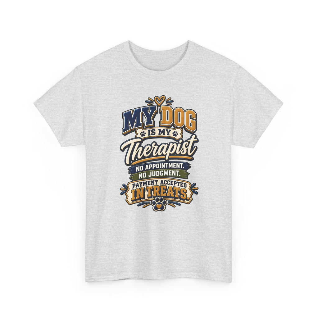 Dog Lover T‑Shirt — "My Dog Is My Therapist" Funny Pet Quote Tee