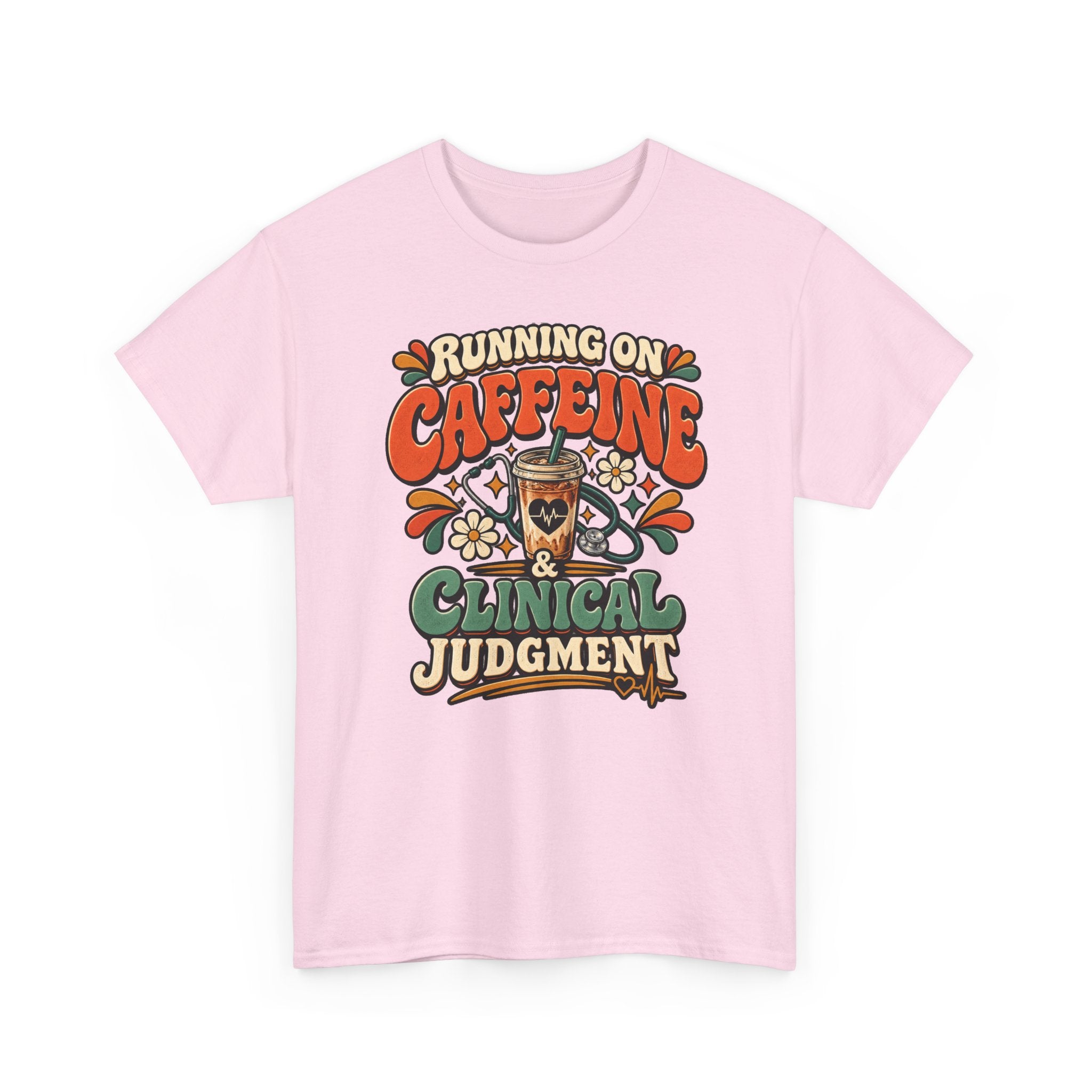 Running on Caffeine & Clinical Judgment T-Shirt