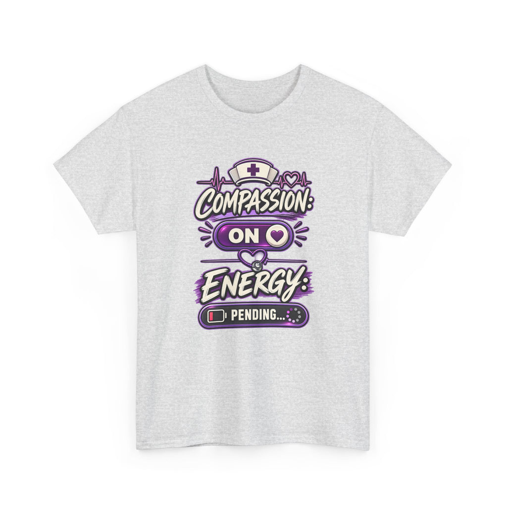Compassion On Energy Tee — Nurse & Caregiver Funny Low Battery T-Shirt