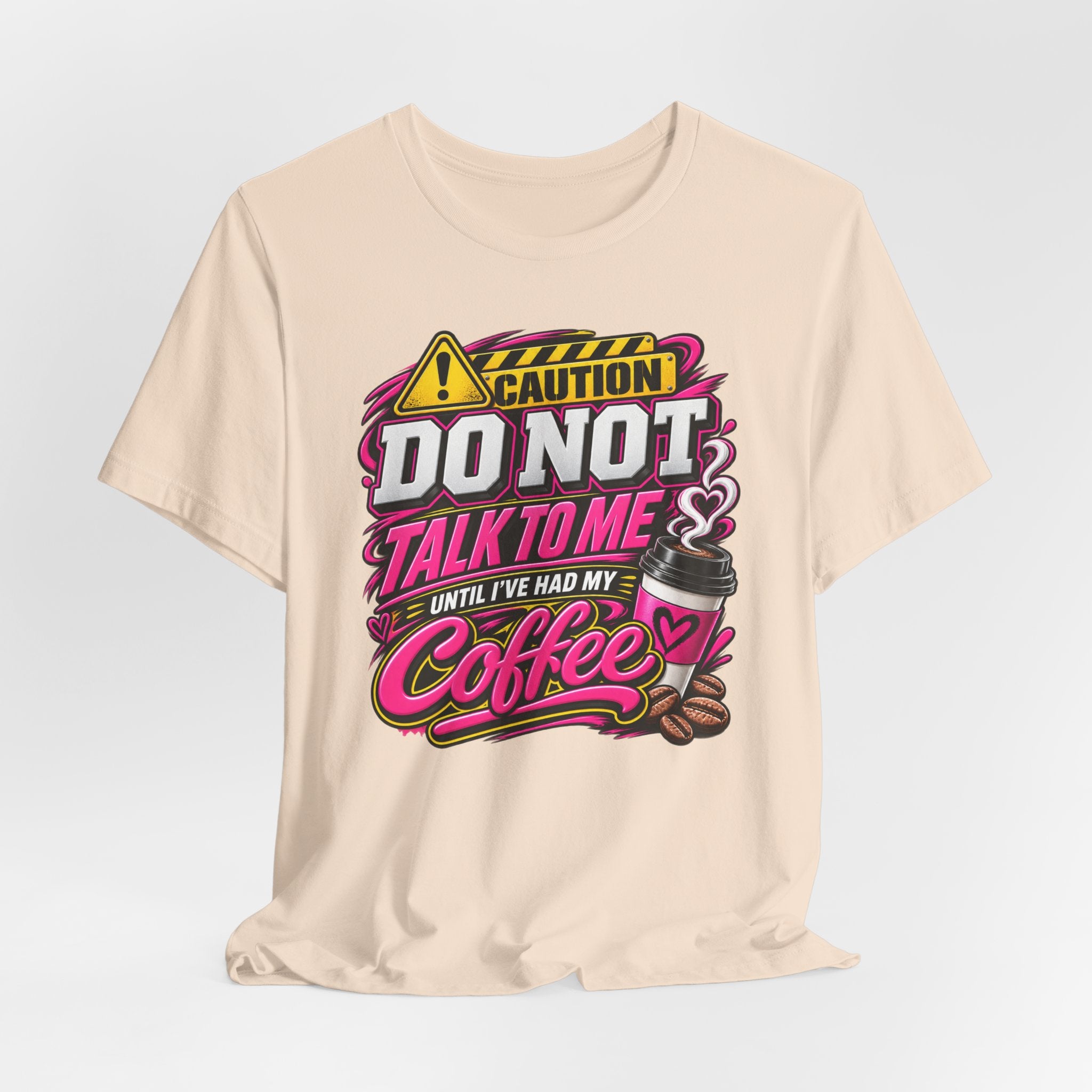 Do Not Talk To Me Until I've Had My Coffee T‑Shirt