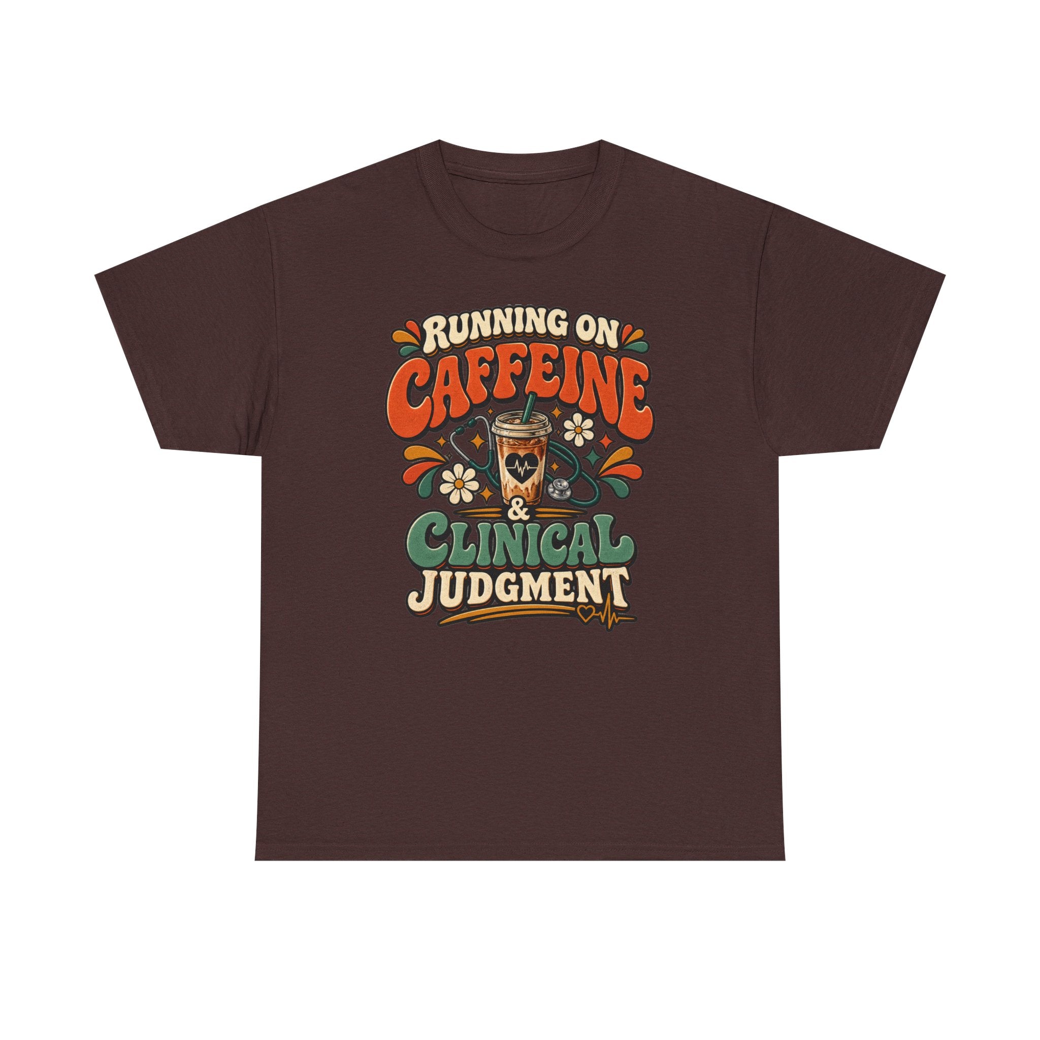 Running on Caffeine & Clinical Judgment T-Shirt