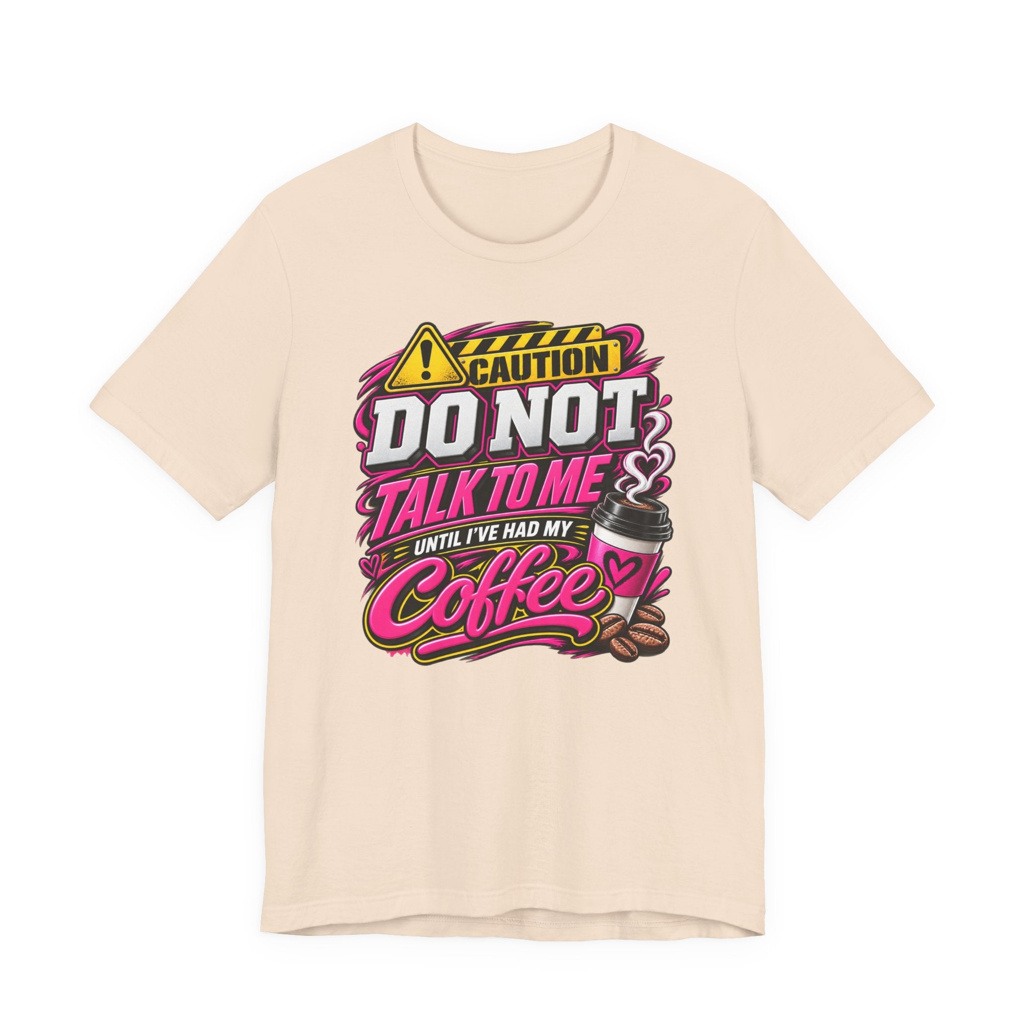 Do Not Talk To Me Until I've Had My Coffee T‑Shirt