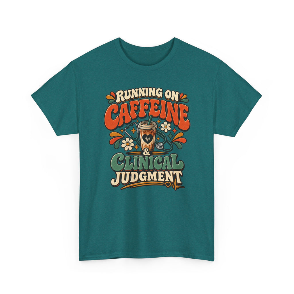 Running on Caffeine & Clinical Judgment T-Shirt