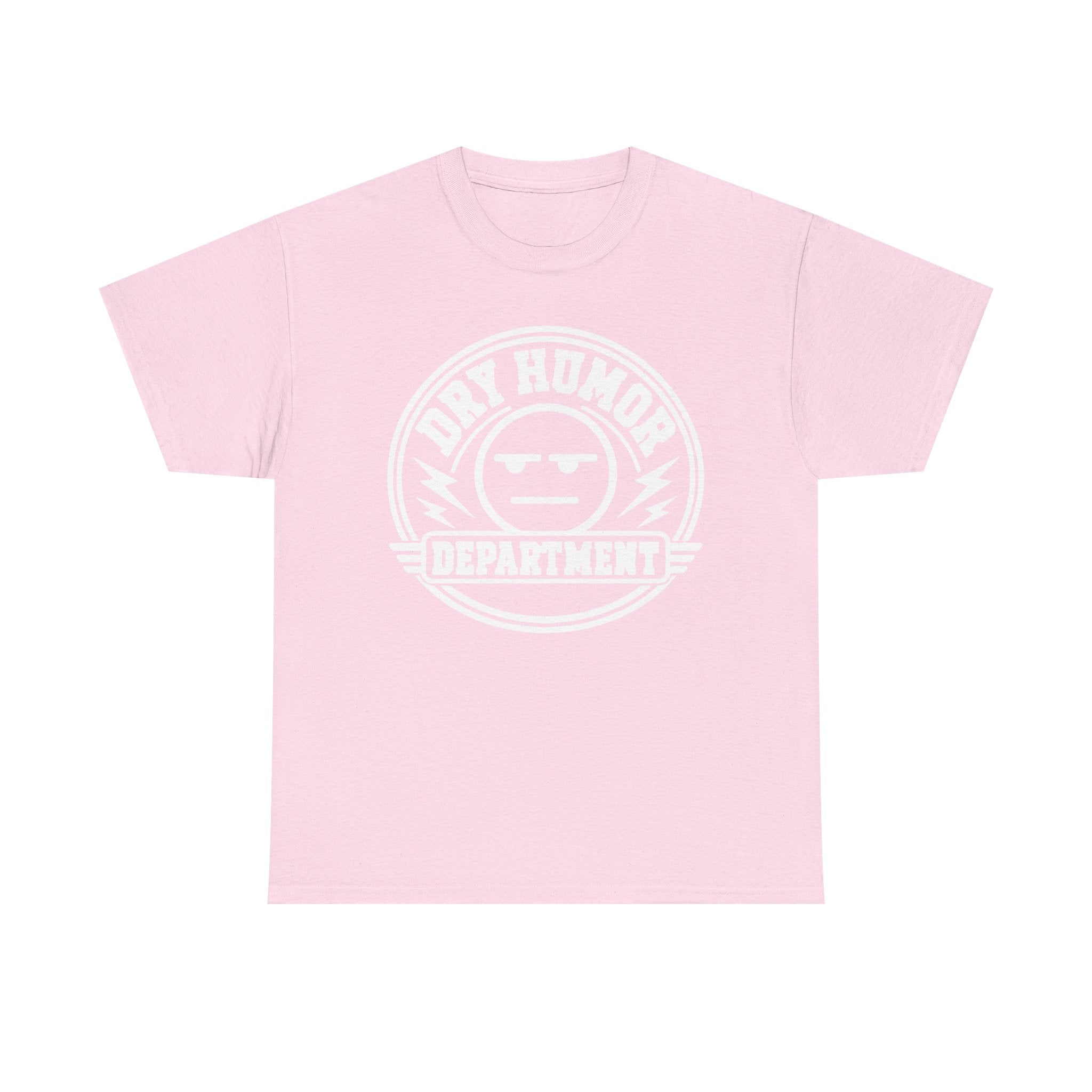 Dry Humor Department T-Shirt — Funny Sarcastic Graphic Tee