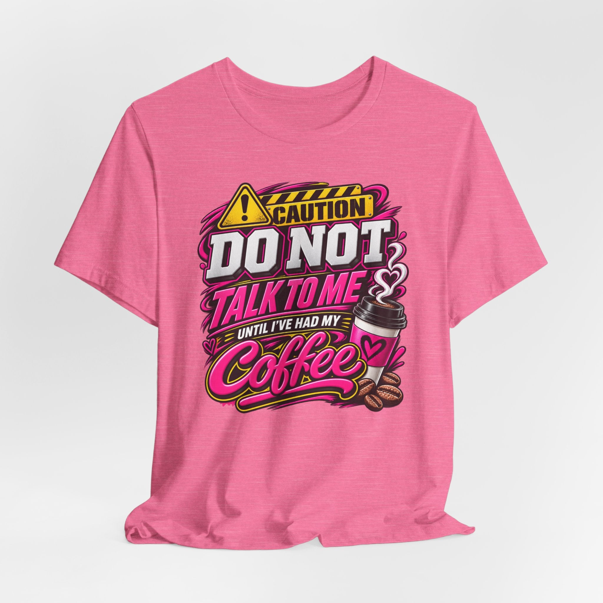 Do Not Talk To Me Until I've Had My Coffee T‑Shirt