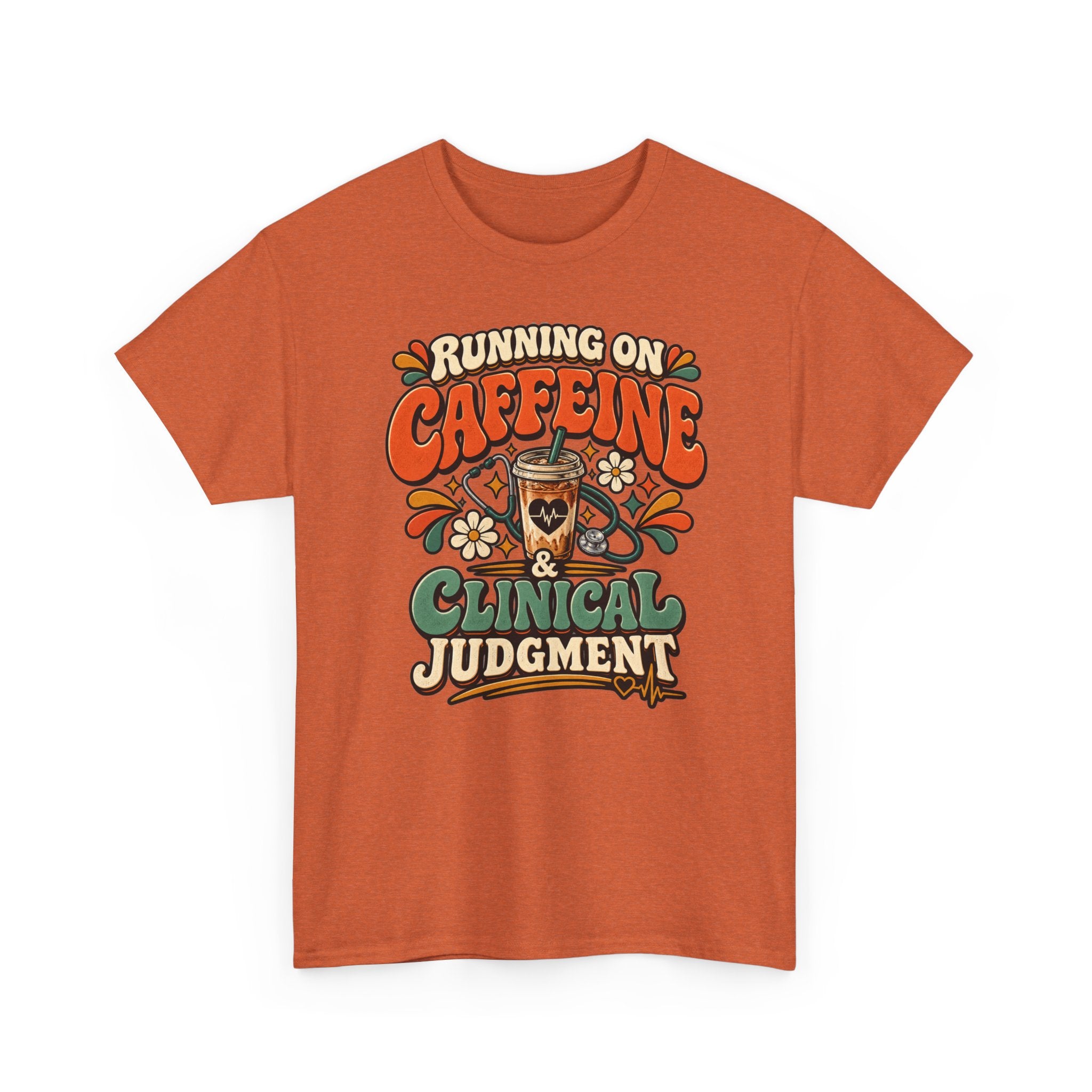 Running on Caffeine & Clinical Judgment T-Shirt