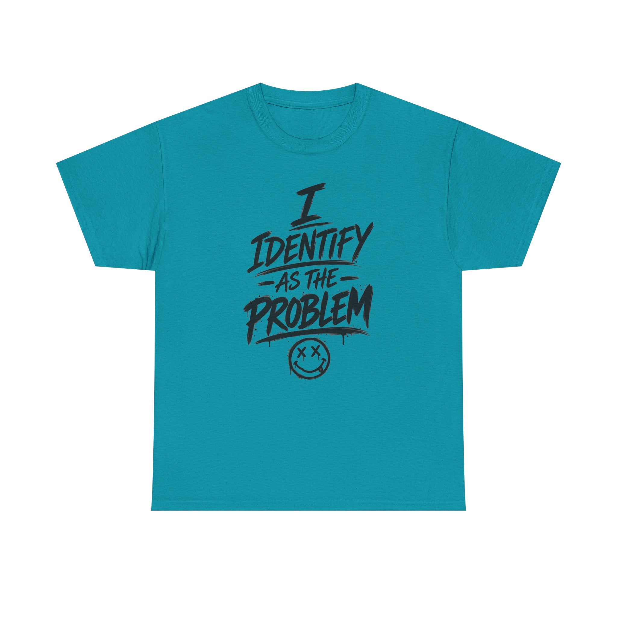 I Identify As The Problem Tee — Graphic Statement T-Shirt