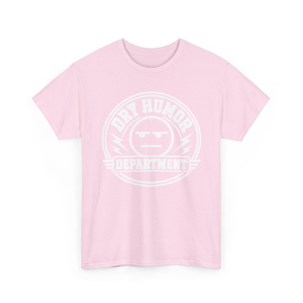Dry Humor Department T-Shirt — Funny Sarcastic Graphic Tee