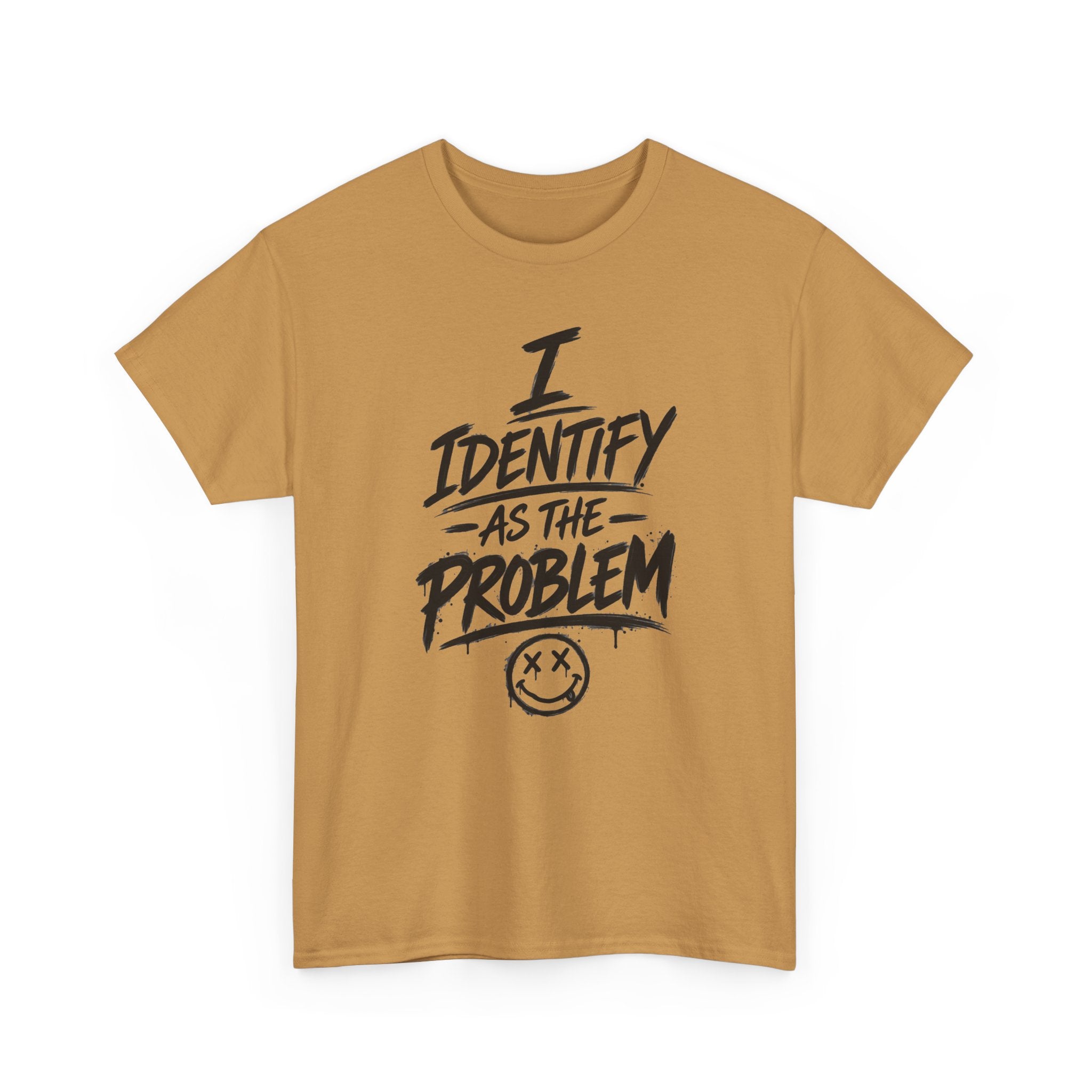 I Identify As The Problem Tee — Graphic Statement T-Shirt