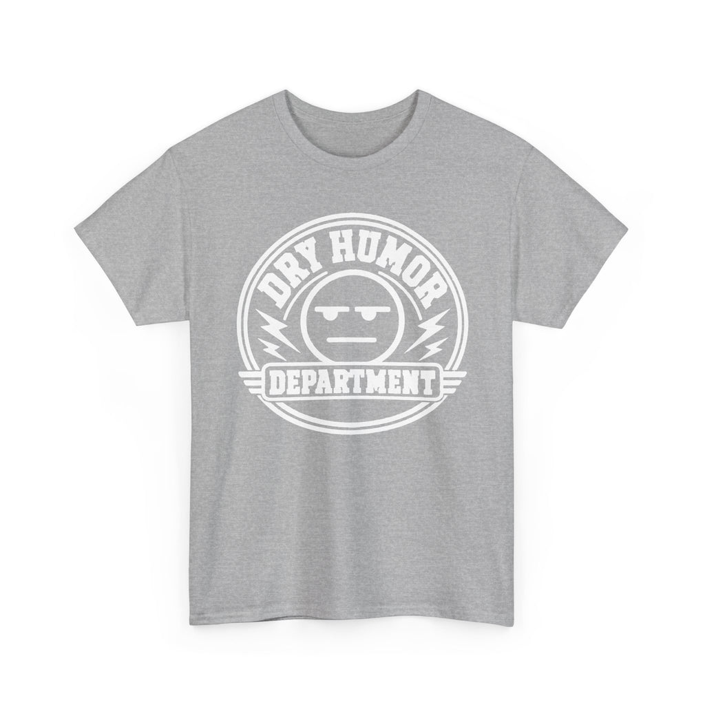 Dry Humor Department T-Shirt — Funny Sarcastic Graphic Tee