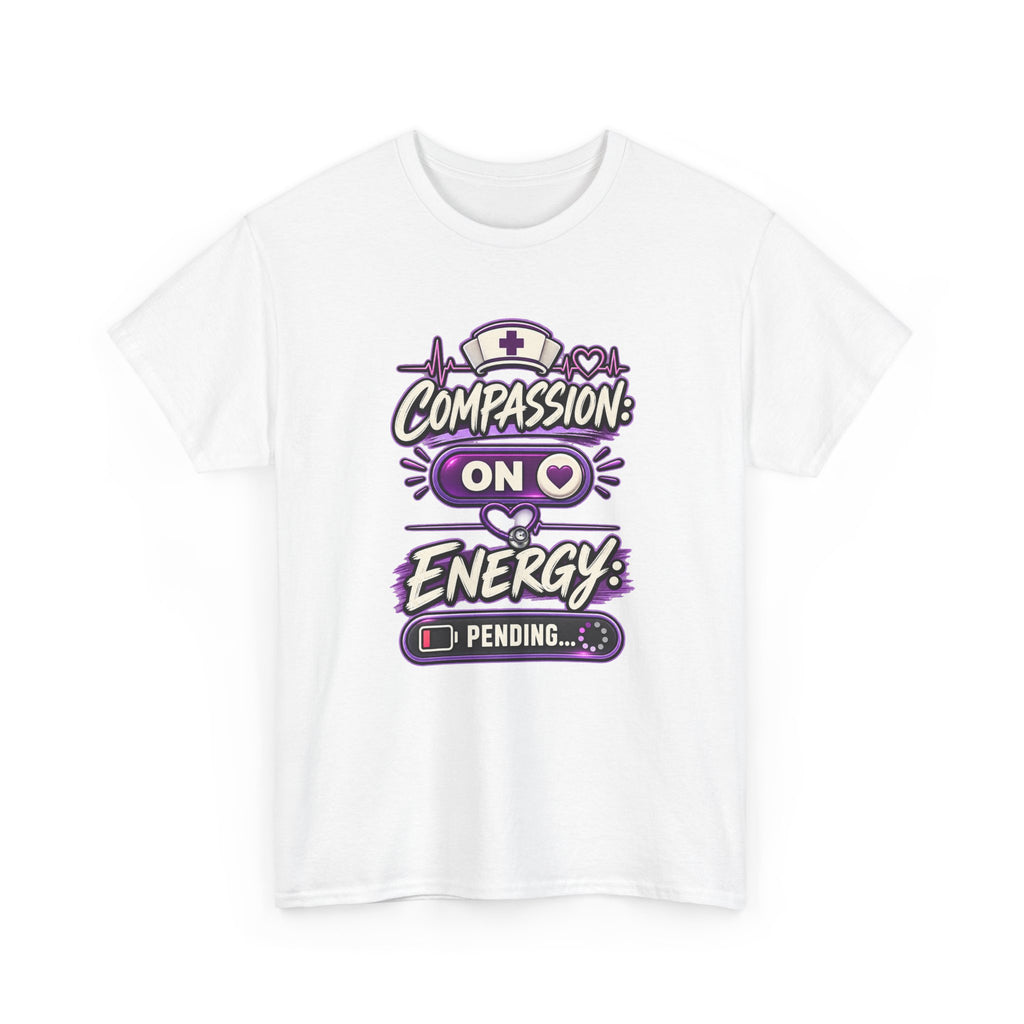 Compassion On Energy Tee — Nurse & Caregiver Funny Low Battery T-Shirt