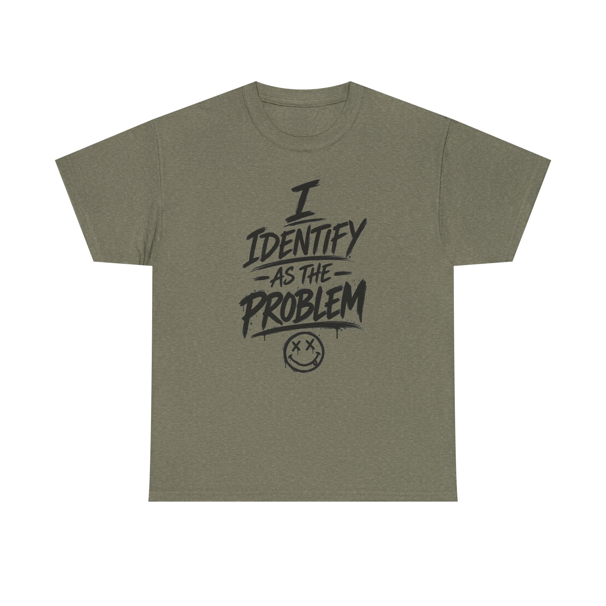 I Identify As The Problem Tee — Graphic Statement T-Shirt