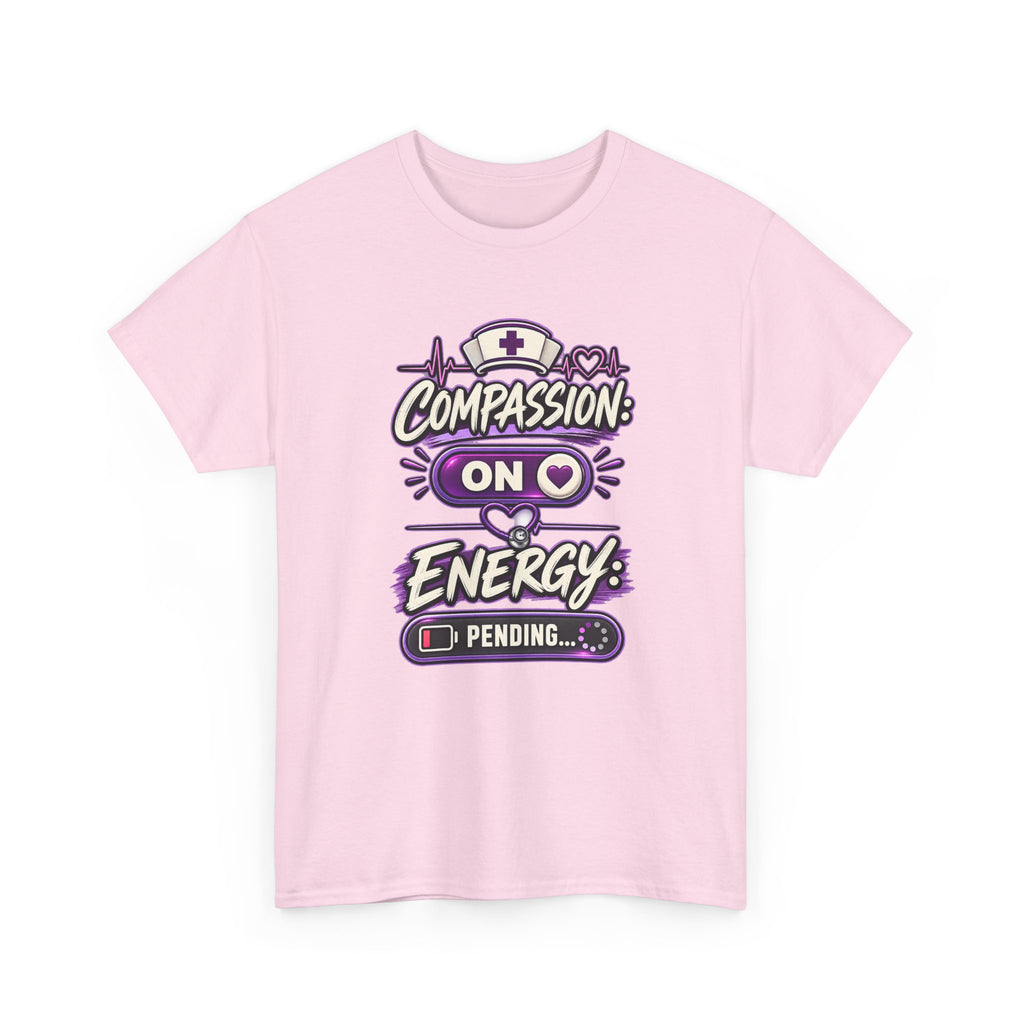 Compassion On Energy Tee — Nurse & Caregiver Funny Low Battery T-Shirt