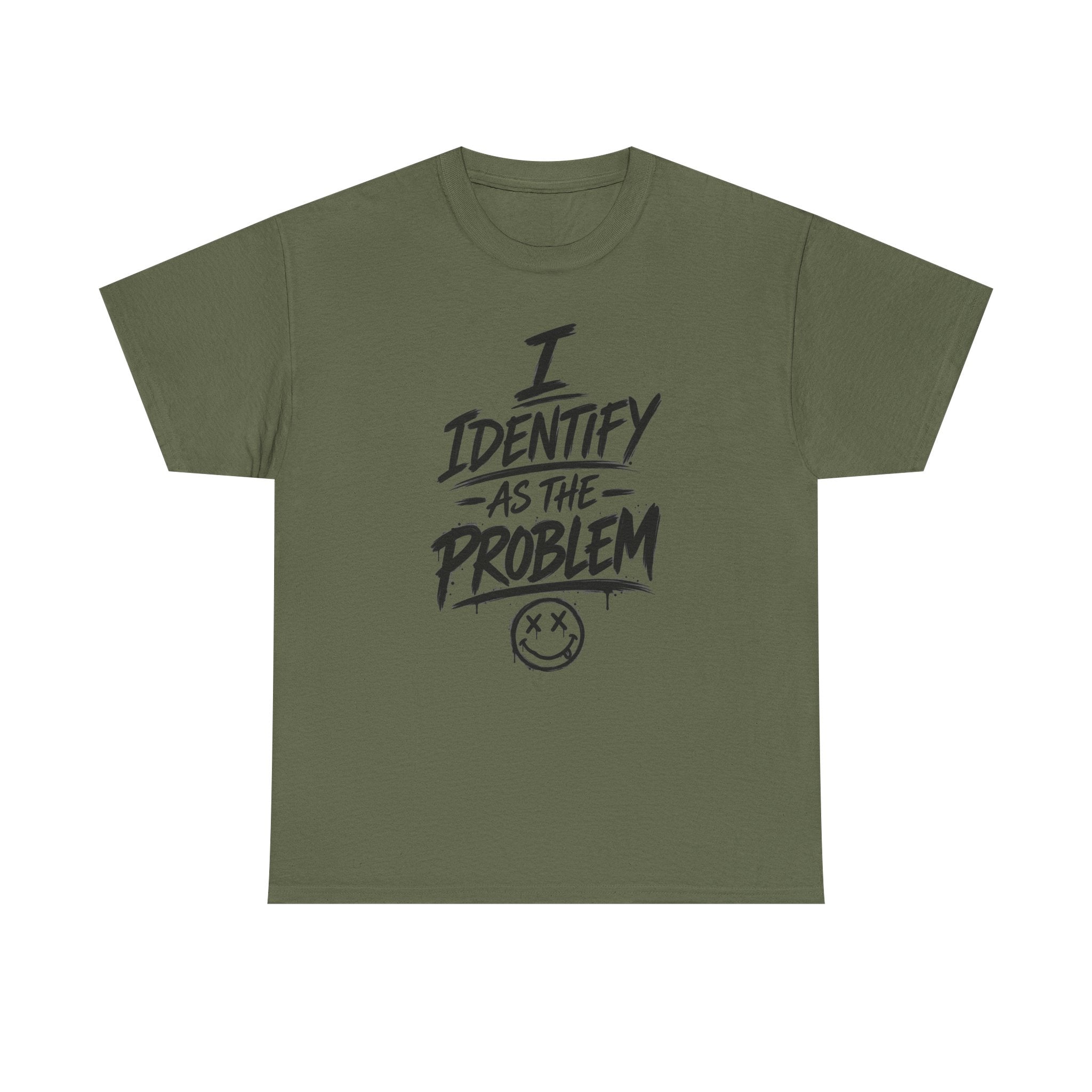 I Identify As The Problem Tee — Graphic Statement T-Shirt