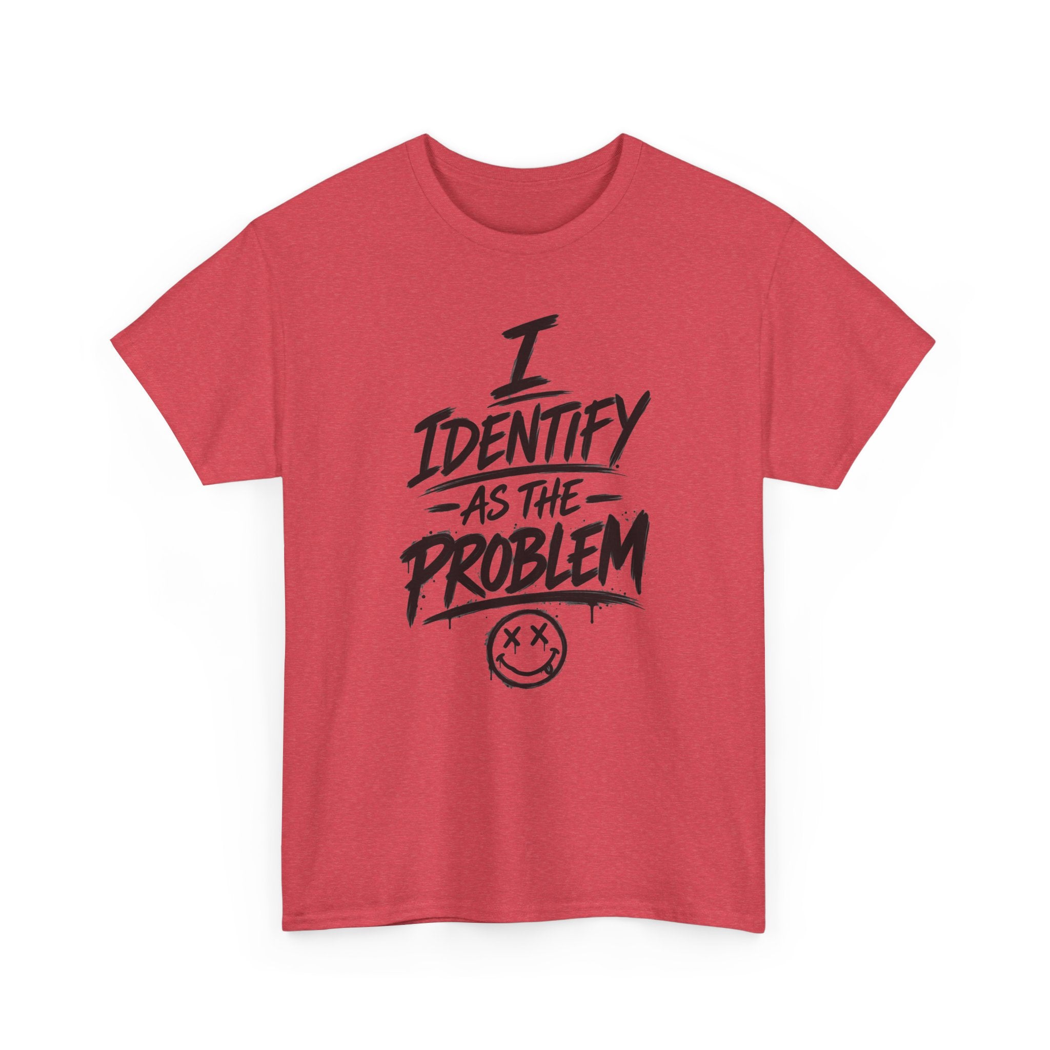 I Identify As The Problem Tee — Graphic Statement T-Shirt