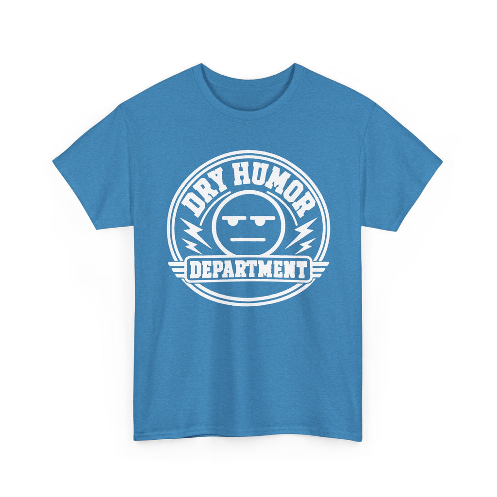 Dry Humor Department T-Shirt — Funny Sarcastic Graphic Tee