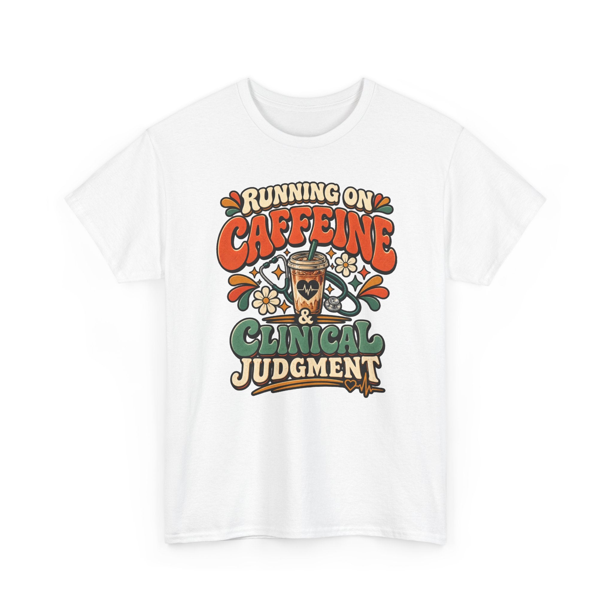 Running on Caffeine & Clinical Judgment T-Shirt