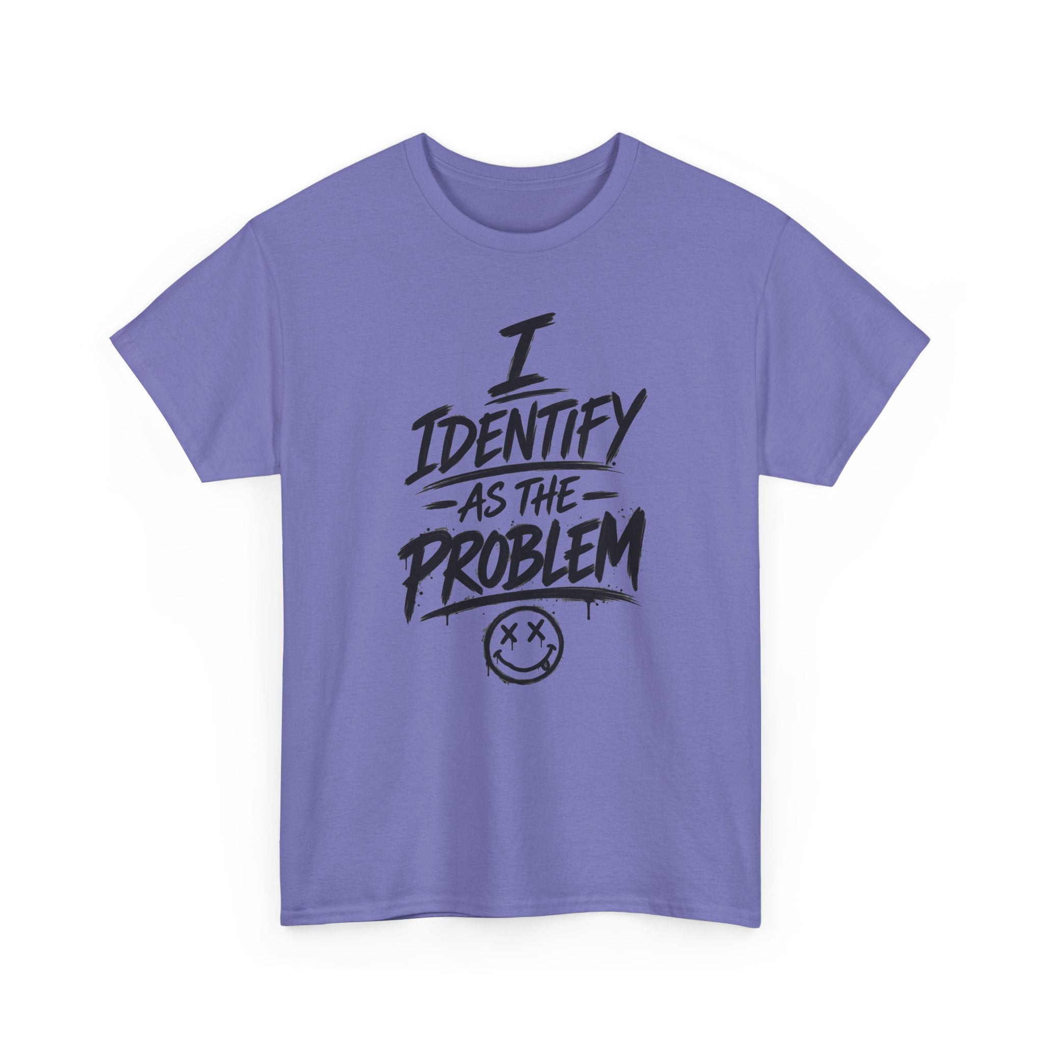 I Identify As The Problem Tee — Graphic Statement T-Shirt