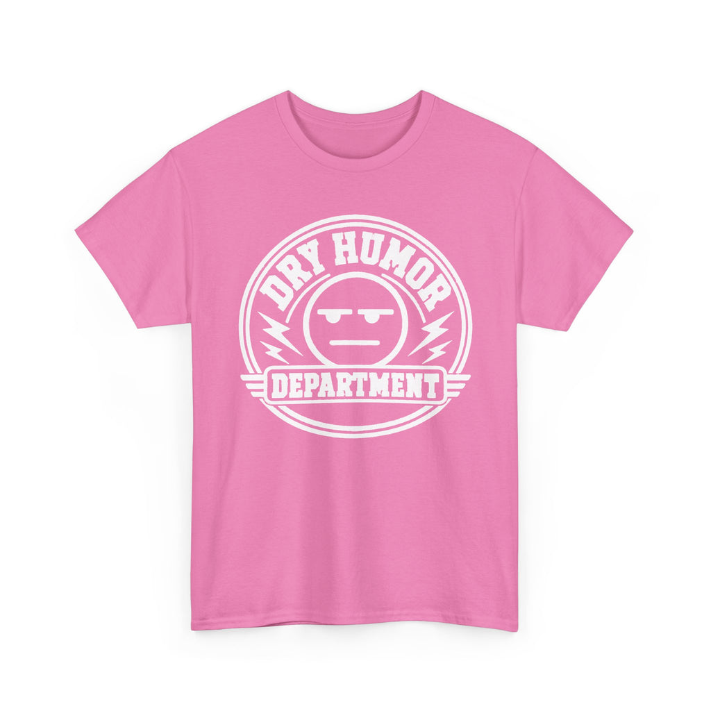 Dry Humor Department T-Shirt — Funny Sarcastic Graphic Tee