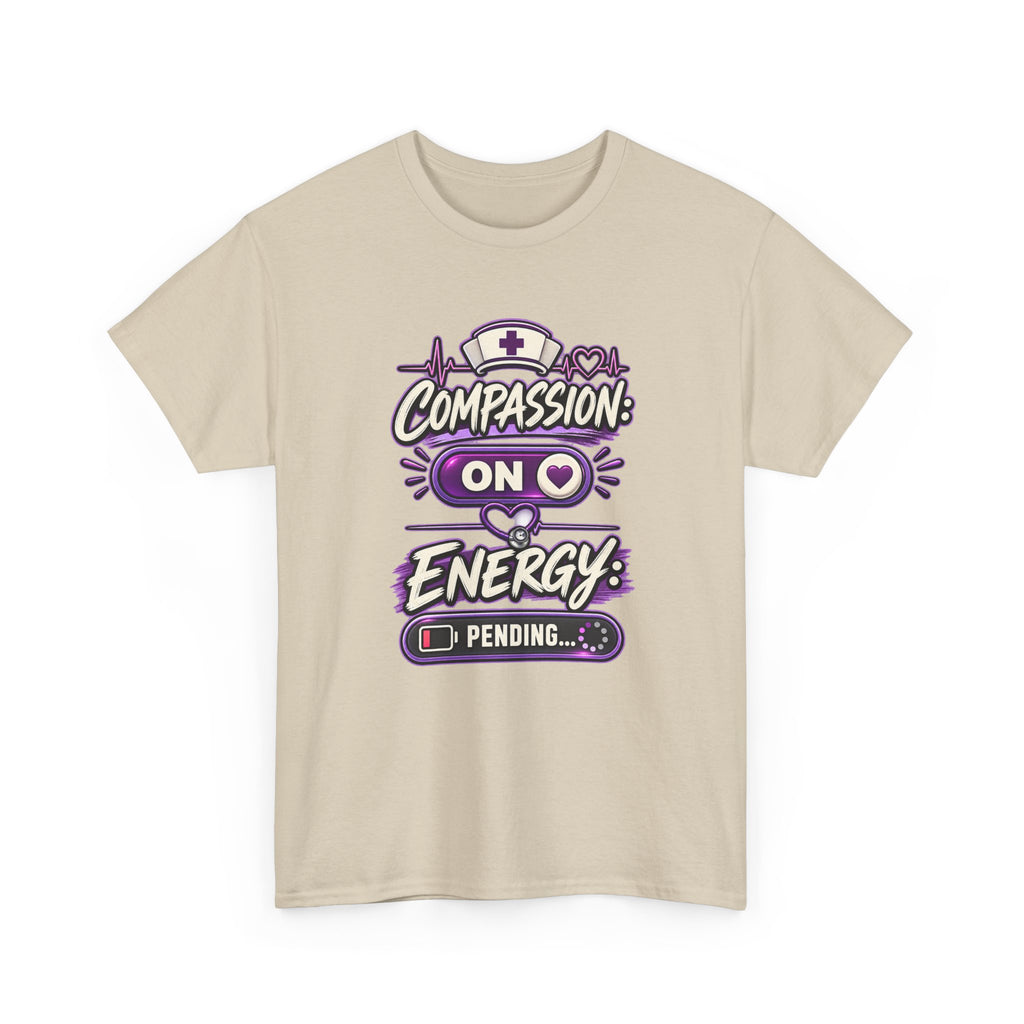 Compassion On Energy Tee — Nurse & Caregiver Funny Low Battery T-Shirt